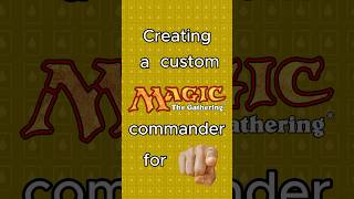 EP. 33 CREATING YOUR CUSTOM MTG COMMANDER #magicthegathering #mtg #custommtg #mtgcommander