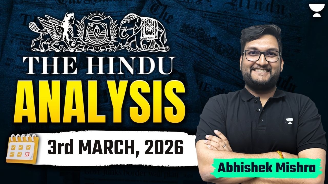 The Hindu Newspaper Analysis | 03rd March, 2026 | UPSC Current Affairs Today | Abhishek Sir