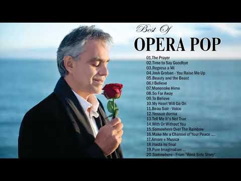 Best Opera Pop Songs of All Time ~ Famous Opera Songs ~ Andrea Bocelli, Céline Dion, Sarah Brigh