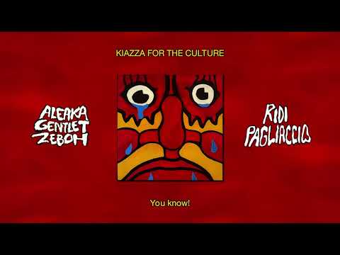 Aleaka, GENTLE T, Zeboh - KIAZZA FOR THE CULTURE (Lyric Video)