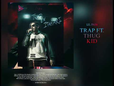 Lil Pain - Trap Ft. Thug Kid ( Prod. Youngfambeat ) || TRAP EN ITAHARI || AUDIO