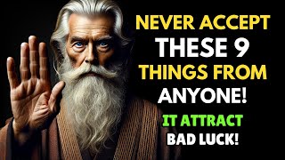 WARNING⚠️ 9 THINGS YOU SHOULD NEVER RECEIVE from ANYONE FOREVER | Zen Buddhist teachings