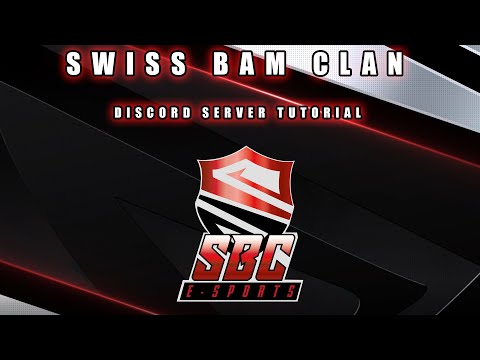 Swiss Bam Clan Discord Server Tutorial