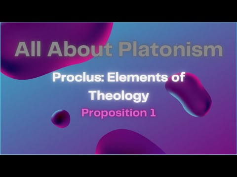 All About Platonism/Proclus Proposition 1