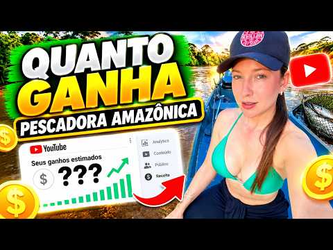 QUANTO GANHA O CANAL PESCADORA AMAZÔNICA | GANHOS REAIS 2026