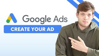 Google Ads Tutorial 2026: How to create your ad