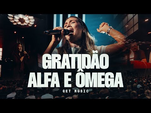 Gratidao / Alfa E Omega - Get Music