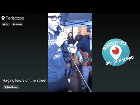 Periscope - Raging Idiots 10 & 2 Street
