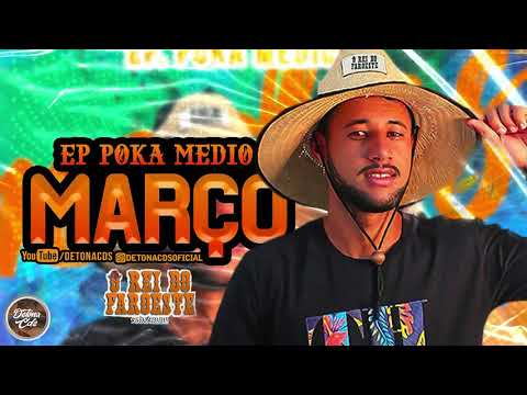 O REI DO FAROESTE - MARÇO 2021 - EP POKA MÉDIO (MÚSICAS NOVAS) PRA PAREDÃO @detonacds3024