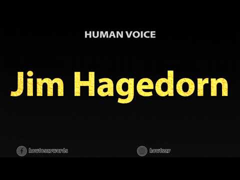 How To Pronounce Jim Hagedorn