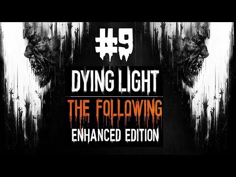 Dying Light The Following #9 Rytuał Bezlicych