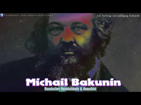 Michail Bakunin: Russischer Revolutionär & Anarchist - Ein Vortrag von Wolfgang Eckhardt