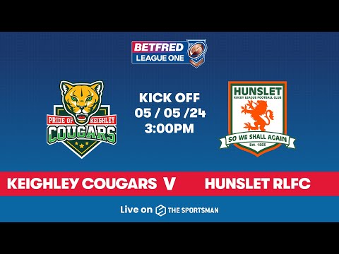 05/05 - LIVE - Keighley Cougars vs Hunslet - Betfred League One