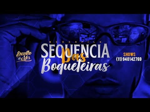 Mc Danflin - Sequencia Das Boqueteiras (Videoclipe) Encontro de MC's