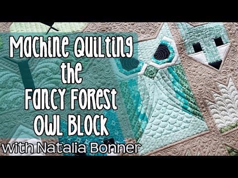 Fancy Forest Quilt - Owl Block - Machine Quilting by Natalia Bonner