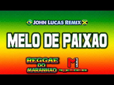 Melô De Paixão - Reggae Remix