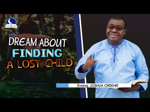 Dream About Finding A Lost Child - Meaning of Losing a Child
