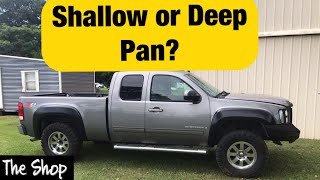 Shallow or Deep Trans Oil pan?? Chevy/GMC 1500 z71 2007-2011