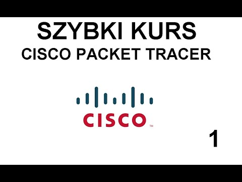 #1 Cisco Packet Tracer - szybki KURS - Tworzenie Sieci Komputerowej