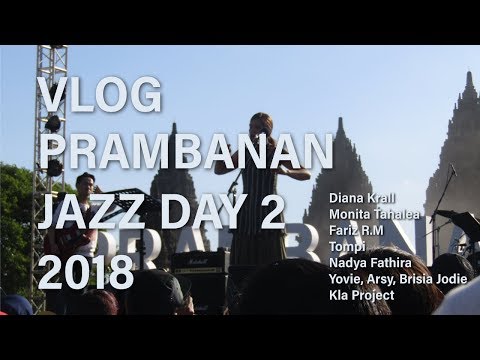 Prambanan Jazz 2018 Day 2 | Monita Tahalea,Fariz RM,Yovie Arsy,Nadya Fathira,Tompi,Diana Krall