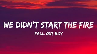 Fall Out Boy - We Didn&#39;t Start The Fire (Lyrics)