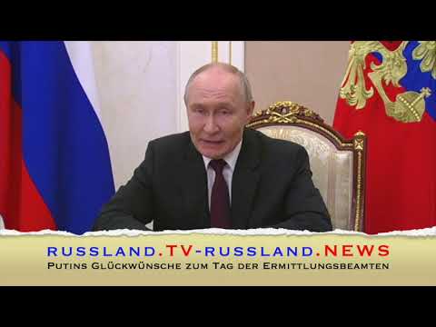 Putins Glückwünsche zum Tag der Ermittlungsbeamten