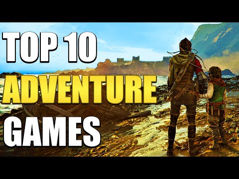 Top 10 Adventure Games You Should Play In 2023!