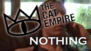 Cat Empire - Nothing