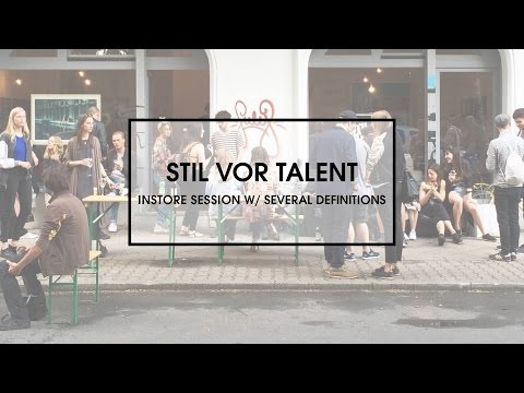 Stil vor Talent Instore Session w/ Several Definitions