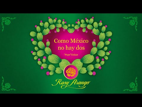 ROSY ARANGO | Como México no hay dos | (video oficial) #RosyArango #MexicoInmortal #PepeGuizar