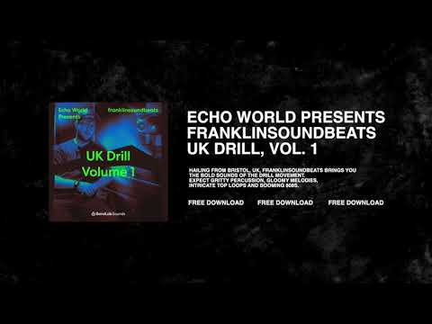 [FREE] UK DRILL SAMPLE PACK "Echo World Presents franklinsoundbeats: UK Drill, Vol. 1"