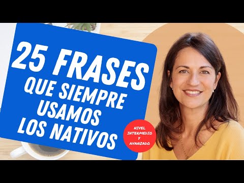 🔴 25 frases para hablar como un nativo. Expresiones coloquiales
