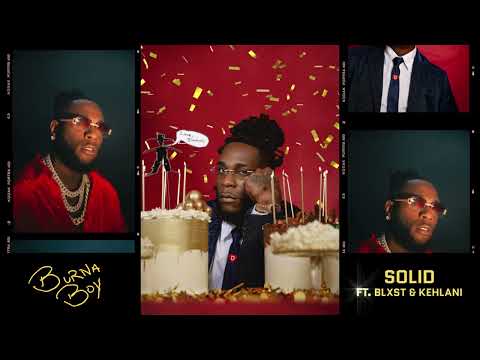 Burna Boy - Solid feat. Blxst & Kehlani [Official Audio]