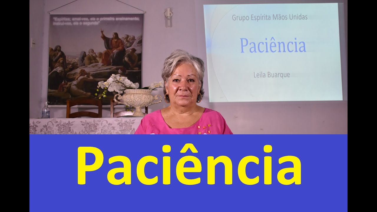 Palestra Espírita: "Paciência" - 25/05/2020