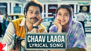 Lyrical  Chaav Laaga Song With Lyrics  Sui Dhaaga 