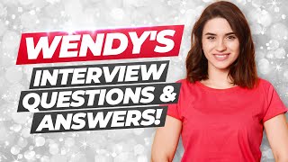 WENDY'S Interview Questions And Answers! (How to GET HIRED at Wendy's!)