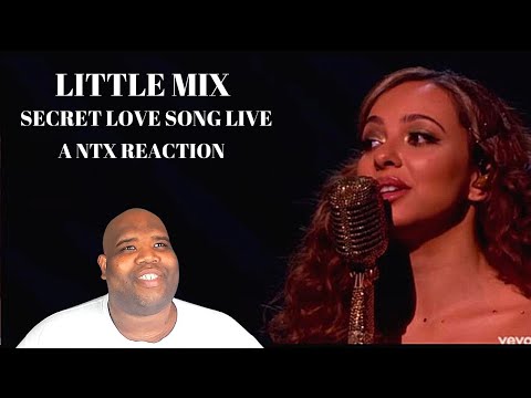 Little Mix - Secret Love Song (Live from Little Mix The Search) - A NTX REACTION