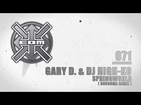 Gary D. & DJ High-Ko - Springworld (Cocooma Remix)