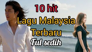 Download lagu 10 hit lagu Malaysia terbaru ful sedih mp3
