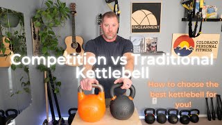 Competition Kettlebell vs Traditional Kettlebell - Which one