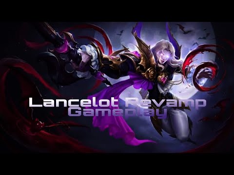 LANCELOT REVAMP GAMEPLAY  .STRONGER THAN BEFORE?#mlbb
