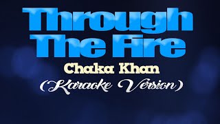 THROUGH THE FIRE - Chaka Khan [from &quot;My Amanda&quot;] (KARAOKE VERSION)