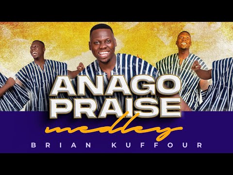 ANAGO PRAISE MEDLEY - BRIAN KUFFOUR [ Official Live Music Video]