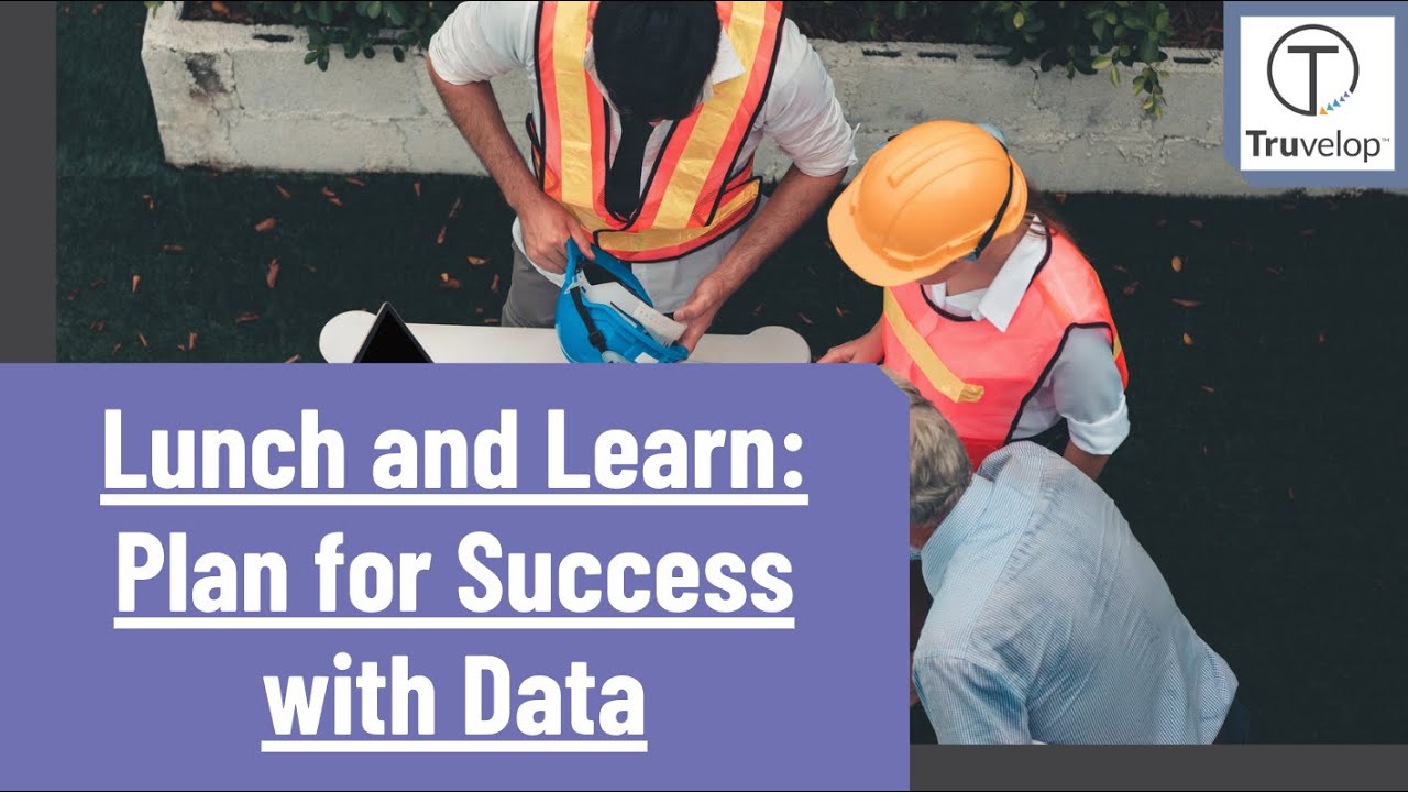 Lunch and Learn: Plan for Success with Data