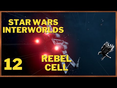 12: Rebel Cell Playthrough - Star Wars Interworlds 0.66 X4 Foundations