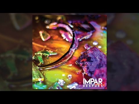 IMPAR - Después (2016) [ Disco Completo ]