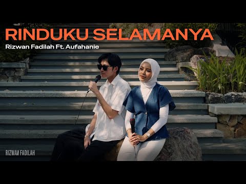 I Miss You Forever - Rizwan Fadilah ft Aufahanie