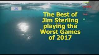 The Best of Jim Sterling playing the Worst Games of 2017