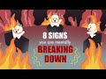 8 Signs You're Mentally Breaking Down - Psych2Go 8 Signs You're Mentally Breaking Down