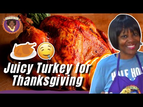 How To Prepare Juicy Turkey For Thanksgiving |How to make the BEST and easy Turkey recipe